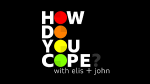 BBC Radio 5 live - How Do You Cope? …with Elis and John - Downloads